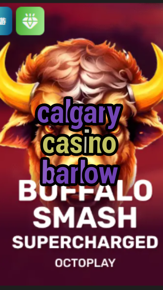 calgary casino barlow-w4cy2mdjlx2bf.com
